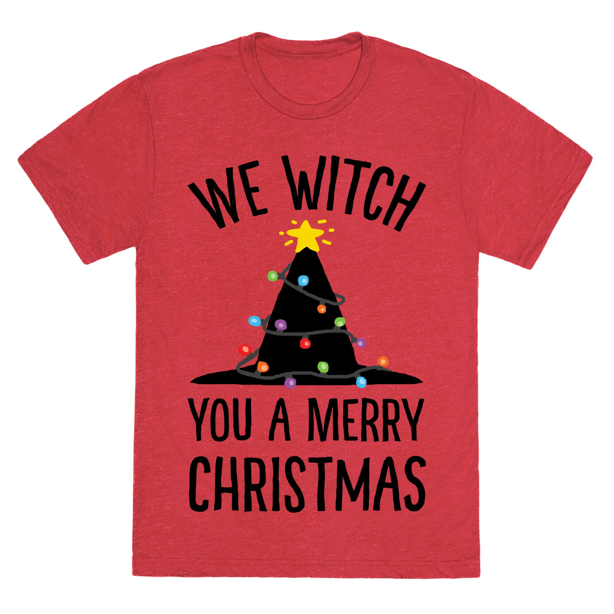 We Witch You A Merry Christmas Unisex Triblend Tee
